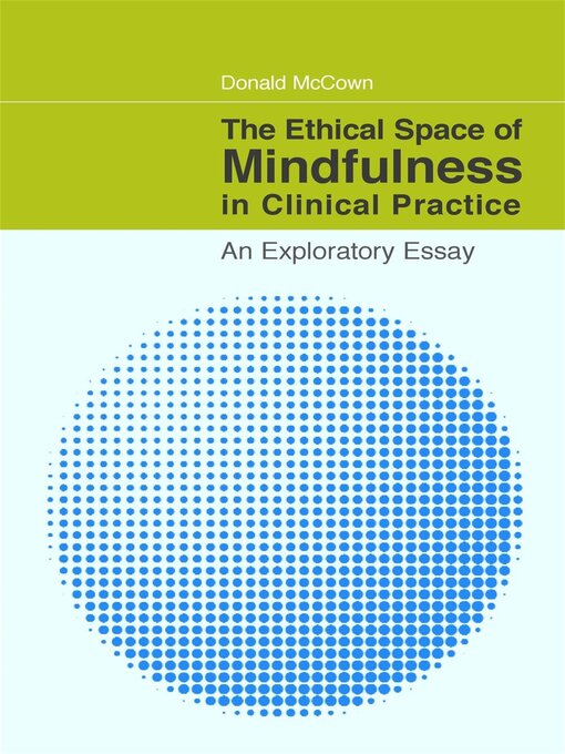 Title details for The Ethical Space of Mindfulness in Clinical Practice by Donald McCown - Wait list